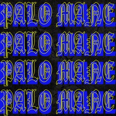 PALO MANE