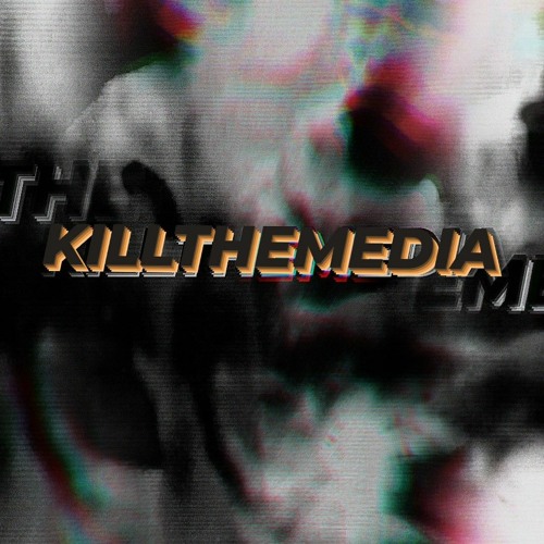 Kill the Media’s avatar