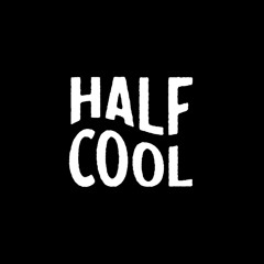 half cool