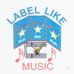 LabelLikeMusic