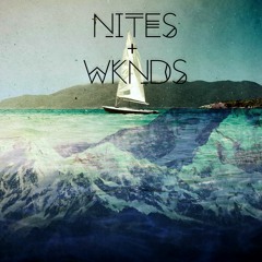 Nites + Wknds
