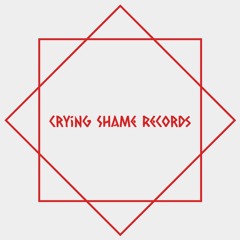 Crying Shame Records