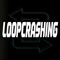 Loopcrashing
