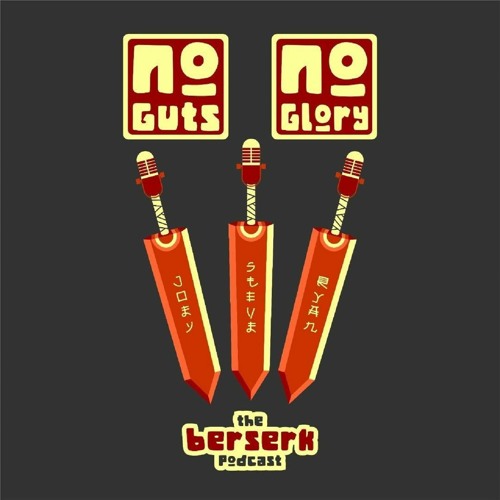 No Guts, No Glory: the Berserk Podcast’s avatar