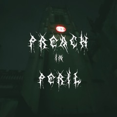 PREACH IN PERIL