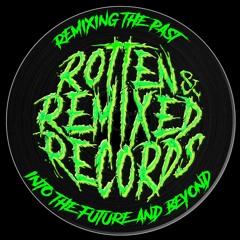 Rotten & Remixed Records
