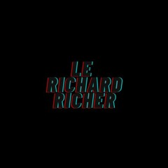 Le Richard Richer