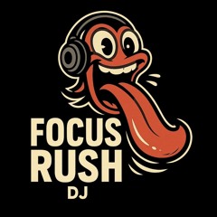 Focus rush