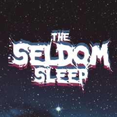 The Seldom Sleep