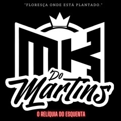 DJ MK DO MARTINS 002 🔵