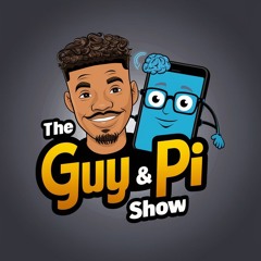 TheGuy&PiShow