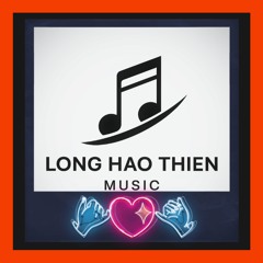 LONG HAO THIEN MUSIC