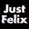 JustFelix