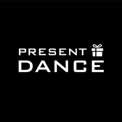 Present Dance