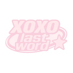 xoxo last word