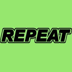 REPEAT