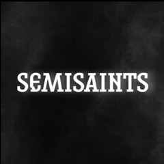 SEMISAINTS