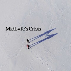 MidLyfe's Crisis