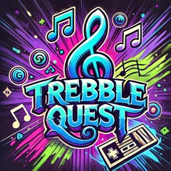 Treble-Quest