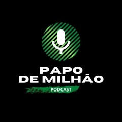 Papo De Milhão