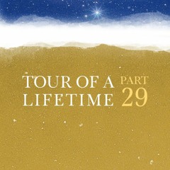 Tour of a Lifetime