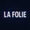 La Folie