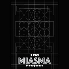 The Miasma Project