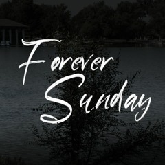 Forever Sunday