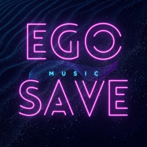 EGO SAVE Music’s avatar