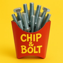 CHIP AND BOLT
