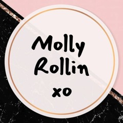 Molly Rollin xo