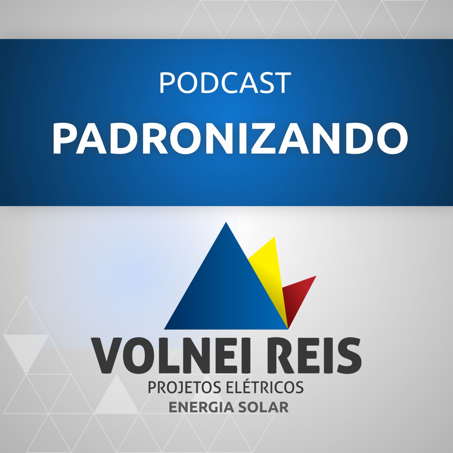 Padronizando - Volnei Reis podcast artwork