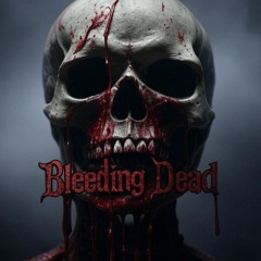 Bleeding Dead