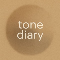 tone diary