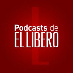 Podcasts de El Líbero