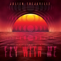 Julien Frejaville - Fly With Me - L'album