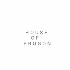 House Of Progon