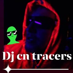 DJ CN TRACERS