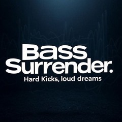 Bass Surrender