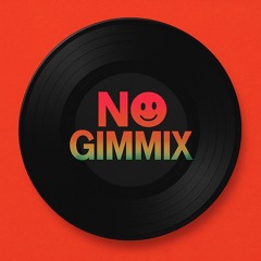 NO GIMMIX