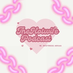 The Hotwife Podcast
