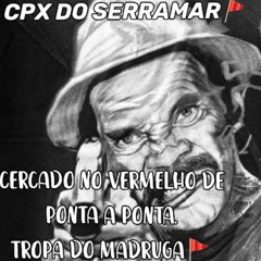 CPX DO SERRAMAR 🚩🐊