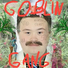 goblin gang
