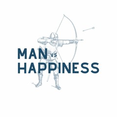 Man Vs Happiness