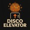 Disco Elevator