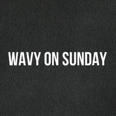 Wavy On Sunday