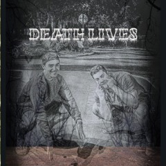 Death Lives