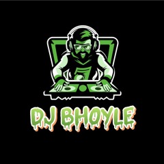 DJ BHOYLE