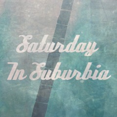 Saturday In Suburbia