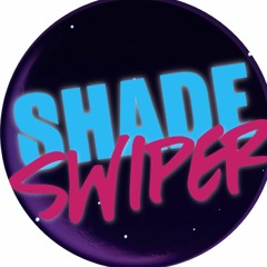 Shadeswiper